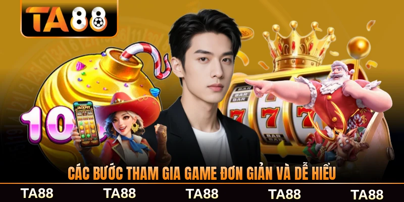 Các bước tham gia game đơn giản và dễ hiểu
