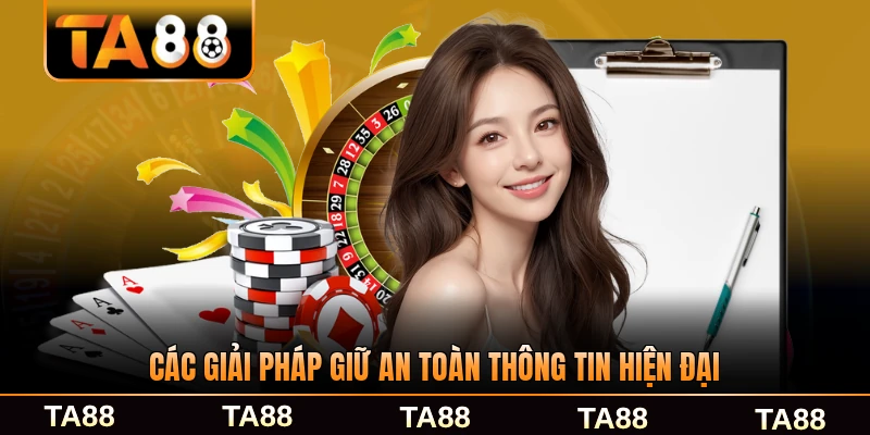 Các giải pháp giữ an toàn thông tin hiện đại từ TA88 hiệu quả cao