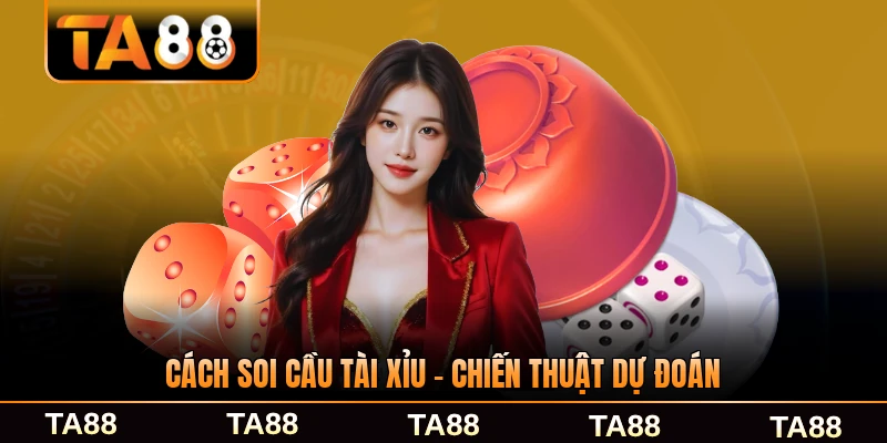 Cách soi cầu tài xĩu