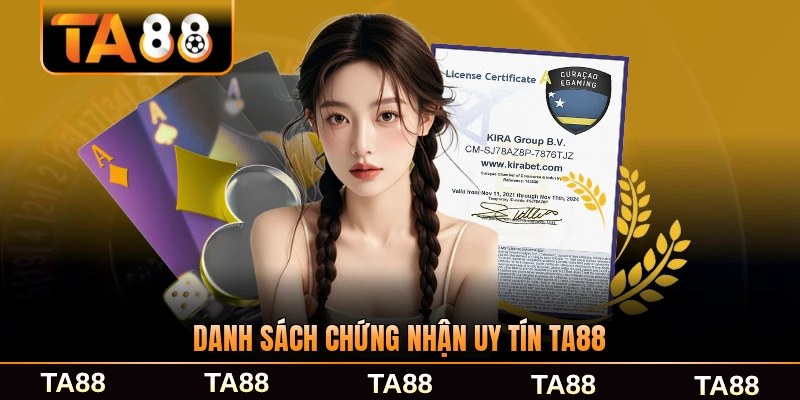 Danh sách chứng nhận uy tín TA88 được cấp phép hợp lệ mới nhất