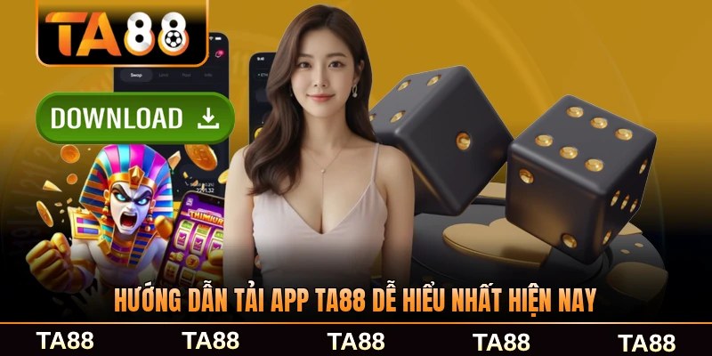 Hướng dẫn tải app TA88 dễ hiểu nhất hiện nay