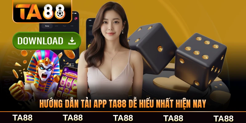 Hướng dẫn tải app TA88 dễ hiểu nhất hiện nay