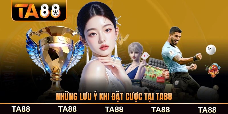 Những lưu ý khi đặt cược tại TA88 của người chơi